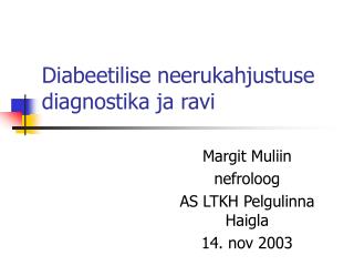 Diabeetilise neerukahjustuse diagnostika ja ravi