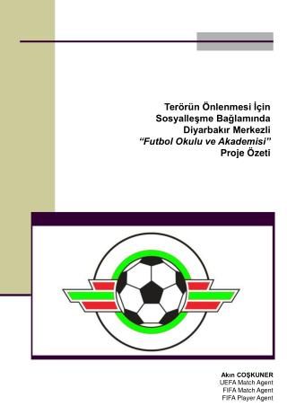 Terörün Önlenmesi İçin Sosyalleşme Bağlamında Diyarbakır Merkezli “Futbol Okulu ve Akademisi”