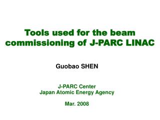 Tools used for the beam commissioning of J-PARC LINAC