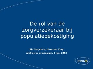 De rol van de zorgverzekeraar bij populatiebekostiging
