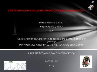 LAS TECNOLOGIAS DE LA INFORMACION Y LA COMUNICACIÓN