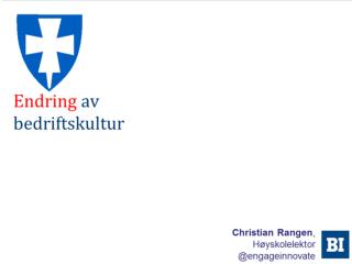 Christian Rangen @engageinnovate Høyskolelektor, Handelshøyskolen BI