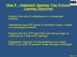 Chap 5 – Implement Spanning Tree Protocol Learning Objectives