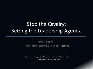 Stop the Cavalry: Seizing the Leadership Agenda