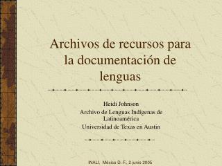 Archivos de recursos para la documentación de lenguas