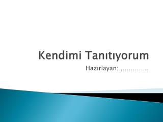 Kendimi Tanıtıyorum