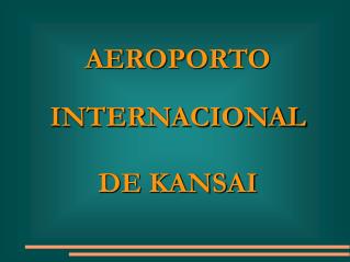 AEROPORTO INTERNACIONAL DE KANSAI