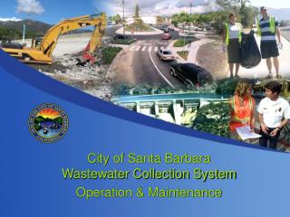 City of Santa Barbara Wastewater Collection System Operation &amp; Maintenance