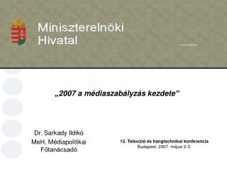 „2007 a médiaszabályzás kezdete”