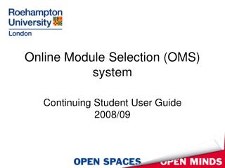Online Module Selection (OMS) system