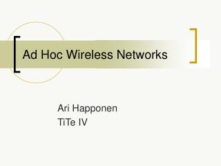 Ad Hoc Wireless Networks