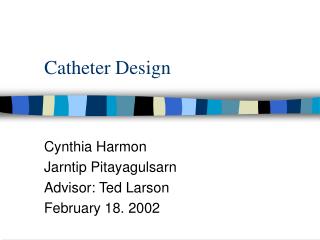 Catheter Design