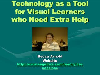 Technology as a Tool for Visual Learners who Need Extra Help