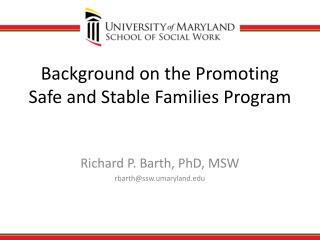 Background on the Promoting Safe and Stable Families Program