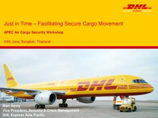 Just in Time – Facilitating Secure Cargo Movement