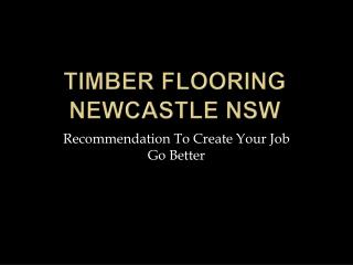Timber Flooring Newcastle Nsw Recommendation To Create Your