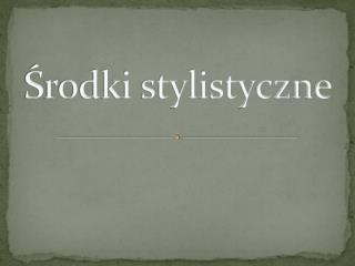 Środki stylistyczne