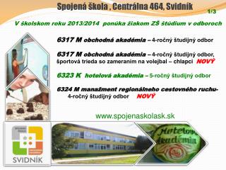 Spojená škola , Centrálna 464, Svidník