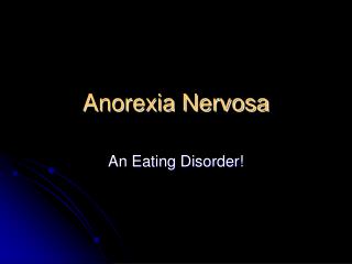 Anorexia Nervosa