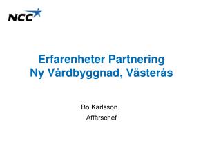 Erfarenheter Partnering Ny Vårdbyggnad, Västerås