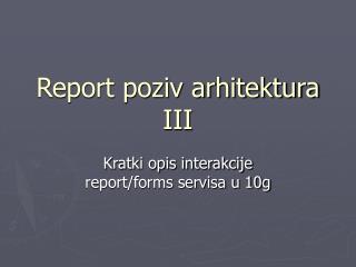 Report poziv arhitektura III