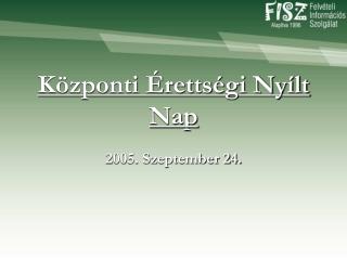 Központi Érettségi Nyílt Nap