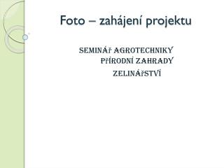 Foto – zahájení projektu