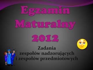 Egzamin Maturalny 2012