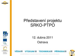 Představení projektu SRKO-PTPO