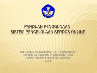 PANDUAN PENGGUNAAN SISTEM PENGELOLAAN SERDOS ONLINE