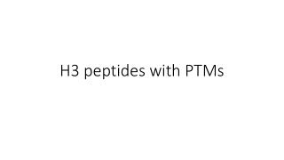 H3 peptides with PTMs