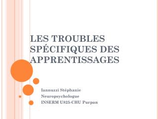 LES TROUBLES SPÉCIFIQUES DES APPRENTISSAGES