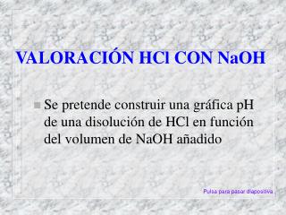 VALORACIÓN HCl CON NaOH