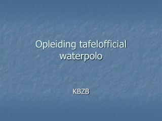 Opleiding tafelofficial waterpolo