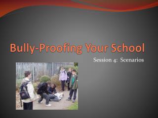 Bully-Proofing Your School