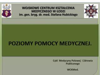 Cykl Medycyny Polowej i Zdrowia Publicznego WCKMed .
