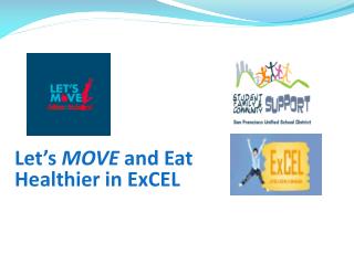 Let’s MOVE and Eat Healthier in ExCEL
