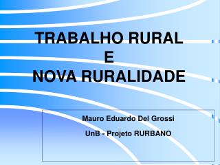 TRABALHO RURAL E NOVA RURALIDADE