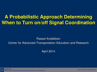 A Probabilistic Approach Determining When to Turn on/off Signal Coordination