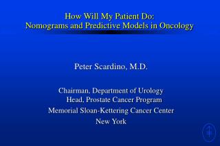 How Will My Patient Do: Nomograms and Predictive Models in Oncology