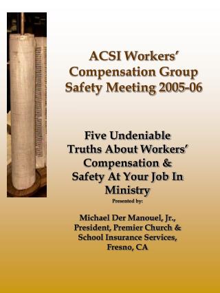 ACSI Workers’ Compensation Group Safety Meeting 2005-06