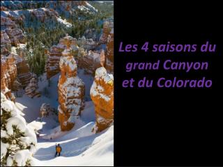 Les 4 saisons du grand Canyon et du Colorado