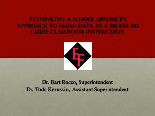 Rethinking a School District's Approach to Using Data as a Means to Guide Classroom Instruction