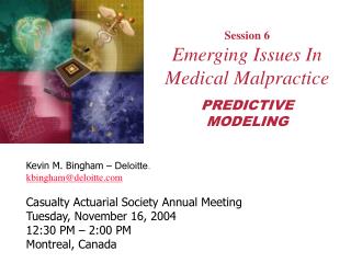 Session 6 Emerging Issues In Medical Malpractice PREDICTIVE MODELING