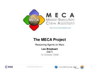 The MECA Project Reasoning Agents on Mars Leo Breebaart (S&T) 12 October 2006