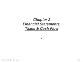 Chapter 2 Financial Statements, Taxes & Cash Flow