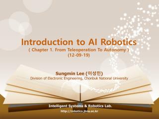 Introduction to AI Robotics ( Chapter 1. From Teleoperation To Autonomy ) (12-09-19)