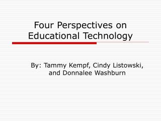 Four Perspectives on Educational Technology