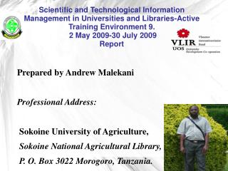 Prepared by Andrew Malekani Professional Address: Sokoine University of Agriculture,