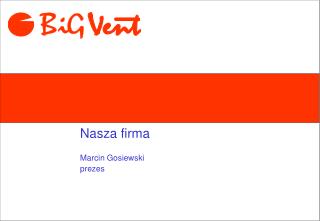 Nasza firma Marcin Gosiewski prezes